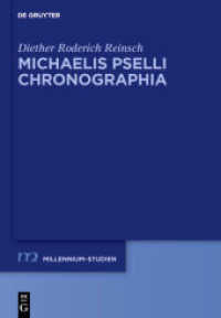 Michaelis Pselli Chronographia, 2 Teile (Millennium-Studien / Millennium Studies 51) （2014. XLIX, 540 S. 240 mm）