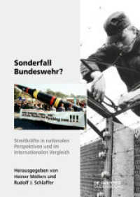 Sonderfall Bundeswehr? : Streitkräfte in nationalen Perspektiven und im internationalen Vergleich (Sicherheitspolitik und Streitkräfte der Bundesrepublik Deutschland 12) （2014. 400 S. div. Karten, Grafiken und Abb. 240 mm）