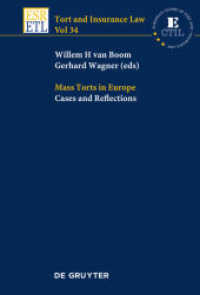 欧州における大規模不法行為訴訟<br>Mass Torts in Europe: Cases and Reflections (Tort and Insurance Law 34) （2014. XIV, 311 S. 230 mm）