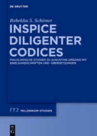 Inspice diligenter codices : Philologische Studien zu Augustins Umgang mit Bibelhandschriften und -übersetzungen. Dissertationsschrift (Millennium-Studien / Millennium Studies 49)