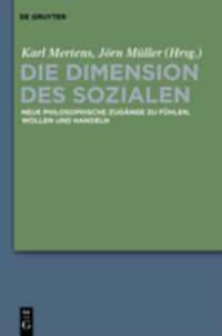 Die Dimension des Sozialen : Neue philosophische Zugänge zu Fühlen， Wollen und Handeln