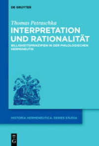 Interpretation und Rationalität : Billigkeitsprinzipien in der philologischen Hermeneutik. Dissertationsschrift (Historia Hermeneutica. Series Studia 11)