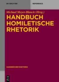 Handbuch Homiletische Rhetorik (Handbücher Rhetorik 11) （2021. XI, 748 S. 240 mm）