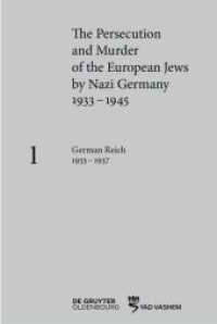 The Persecution and Murder of the European Jews by Nazi Germany， 1933-1945. Volume 1 German Reich 1933-1937 (The Persecution and Murder of the European Jews by Nazi Germany， 1933-1945 Volume 1)