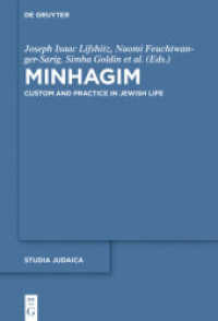 Minhagim : Custom and Practice in Jewish Life (Studia Judaica Rethinking Diaspora 3) （2019. XII, 346 S. 25 b/w and 3 col. ill. 230 mm）