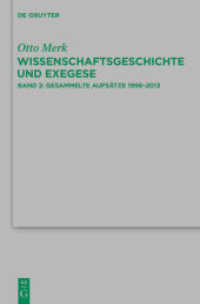 Otto Merk: Wissenschaftsgeschichte und Exegese. Band 2 Gesammelte Aufsätze 1998-2013 (Beihefte zur Zeitschrift für die neutestamentliche Wissenschaft 206)