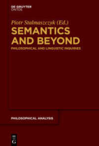 Semantics and Beyond : Philosophical and Linguistic Inquiries (Philosophische Analyse / Philosophical Analysis 57)