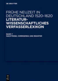 Frühe Neuzeit in Deutschland. 1520-1620. Band 7 Nachträge， Corrigenda und Register (Frühe Neuzeit in Deutschland. 1520-1620 Band 7)
