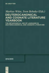 The Metaphorical Use of Language in Deuterocanonical and Cognate Literature (Deuterocanonical and Cognate Literature Yearbook 2014/15)