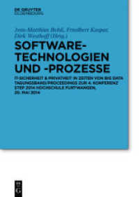 Software-Technologien und -Prozesse : IT-Sicherheit und Mobile Systeme. Tagungsband/Proceedings zur 4. Konferenz STeP 2014 Hochschule Furtwangen （2014. XII, 155 S. 10 b/w ill., 8 b/w tbl., 36 b/w ld. 240 mm）