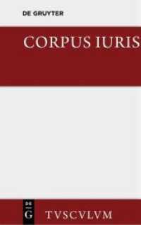 Corpus Iuris : Eine Auswahl Der Rechtsgrundsatze Der Antike (Sammlung Tusculum) -- Hardback (German Language Edition) （Annotated）