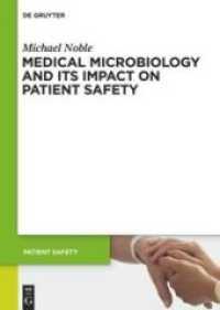 Medical Microbiology and Its Impact on Patient Safety (Patient Safety 12) （2025. V, 200 S. 10 b/w ill., 10 b/w tbl. 240 mm）
