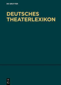 ドイツ演劇辞典　補遺　第４部：M-Q<br>Deutsches Theater-Lexikon. Nachtragsband, Teil 4 M - Pa （2015. VIII, 393 S. 240 mm）