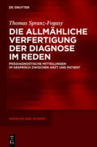 Die allmähliche Verfertigung der Diagnose im Reden : Prädiagnostische Mitteilungen im Gespräch zwischen Arzt und Patient (Sprache und Wissen (SuW) .16)