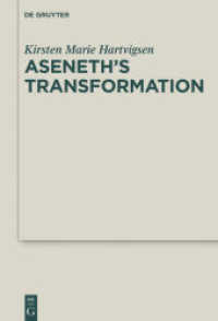 Aseneth's Transformation (Deuterocanonical and Cognate Literature Studies 24)