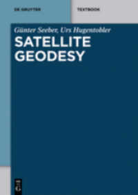 Satellite Geodesy (De Gruyter Textbook)