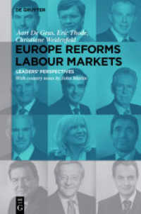 欧州労働市場改革：リーダーの視点<br>Europe Reforms Labour Markets : - Leaders' Perspectives - （2016. X, 388 S. 230 mm）