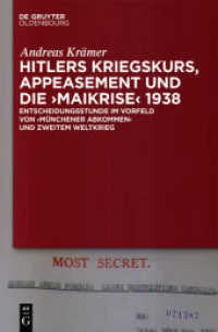 Hitlers Kriegskurs， Appeasement und die Maikrise 1938 : Entscheidungsstunde im Vorfeld von Münchener Abkommen und Zweitem Weltkrieg