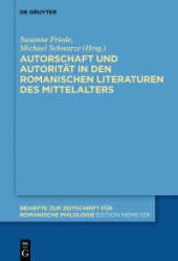 Autorschaft und Autorität in den romanischen Literaturen des Mittelalters (Beihefte zur Zeitschrift für romanische Philologie 390)
