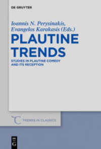 Plautine Trends : Studies in Plautine Comedy and its Reception (Trends in Classics - Supplementary Volumes 29)