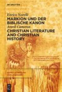 Markion und der biblische Kanon / Christian Literature and Christian History, 2 Teile (Hans-Lietzmann-Vorlesungen 11/15) （2016. XV, 53 S. 230 mm）