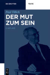 ティリッヒ『生きる勇気』（新版）<br>Der Mut zum Sein (De Gruyter Texte) （2. Aufl. 2015. VIII, 136 S. 230 mm）
