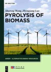 Pyrolysis of Biomass (GREEN - Alternative Energy Resources 1) （2016. XII, 256 S. 115 b/w and 35 col. ill., 50 b/w tbl. 240 mm）