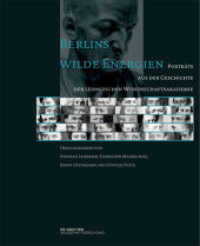Berlins wilde Energien : Portraits aus der Leibniz'schen Wissenschaftsakademie （2015. 517 S. 30 b/w and 70 col. ill.）