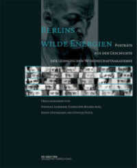Berlins wilde Energien : Portraits aus der Leibniz'schen Wissenschaftsakademie （2015. 517 S. 30 b/w and 70 col. ill. 270 mm）