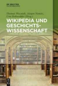 Wikipedia und Geschichtswissenschaft （2015. XII, 324 S. 155 x 230 mm）