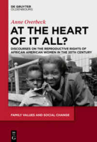 At the Heart of It All? : Discourses on the Reproductive Rights of African American Women in the 20th Century (Family Values and Social Change 4)