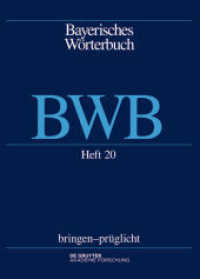 Bayerisches Wörterbuch (BWB). Band 3/Heft 20 bringen - prüglicht （2015. II, 94 S. 270 mm）