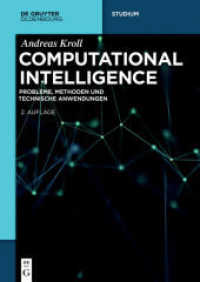 Computational Intelligence : Probleme, Methoden und technische Anwendungen (De Gruyter Studium) （2. Aufl. 2016. XX, 448 S. 240 mm）