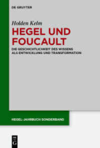 Hegel und Foucault : Die Geschichtlichkeit des Wissens als Entwicklung und Transformation (Hegel-Jahrbuch Sonderband 5)