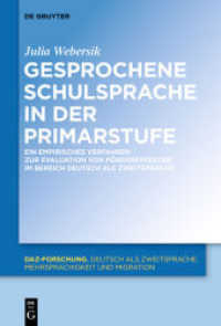 Gesprochene Schulsprache in der Primarstufe : Ein empirisches Verfahren zur Evaluation von Fördereffekten im Bereich Deutsch als Zweitsprache (DaZ-Forschung [DaZ-For] 9)