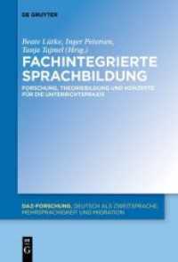 Fachintegrierte Sprachbildung : Forschung， Theoriebildung und Konzepte für die Unterrichtspraxis (DaZ-Forschung [DaZ-For] 8)