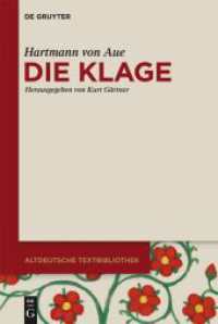 ハルトマン・フォン・アウエ『哀歌』<br>Die Klage (Altdeutsche Textbibliothek 123) （2015. XXXVIII, 80 S. 2 b/w ill. 230 mm）
