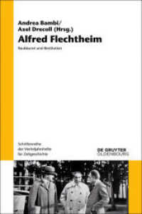 Alfred Flechtheim : Raubkunst und Restitution (Schriftenreihe der Vierteljahrshefte für Zeitgeschichte 110) （XVIII, 303 S. 17 b/w and 16 col. ill. 240 mm）