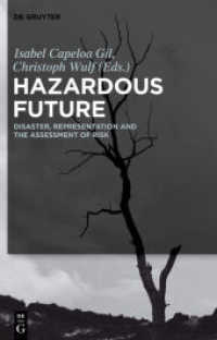 Hazardous Future : Disaster， Representation and the Assessment of Risk