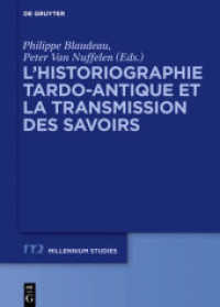 L'historiographie tardo-antique et la transmission des savoirs (Millennium-Studien / Millennium Studies 55)
