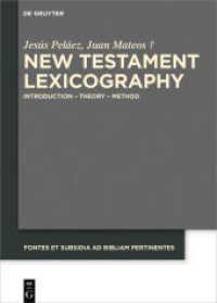 New Testament Lexicography : Introduction - Theory - Method (Fontes et Subsidia ad Bibliam pertinentes 6)