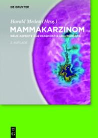 Mammakarzinom : Neue Aspekte zur Diagnostik und Therapie （2. Aufl. 2025. XII, 100 S. 25 col. ill., 25 b/w tbl. 24 cm）