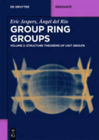 Eric Jespers; Ángel del Río: Group Ring Groups. Volume 2 Structure Theorems of Unit Groups Vol.2 : Structure Theorems of Unit Groups (De Gruyter Textbook) （2015. X, 217 S. 240 mm）
