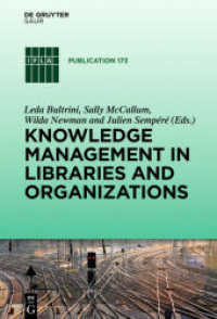Knowledge Management in Libraries and Organizations : Theory， Techniques and Case Studies (IFLA Publications 173)