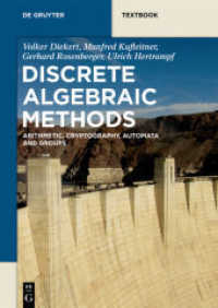 離散代数学的手法（テキスト）<br>Discrete Algebraic Methods : Arithmetic, Cryptography, Automata and Groups (De Gruyter Textbook) （2016. XII, 342 S. 60 b/w ill. 240 mm）