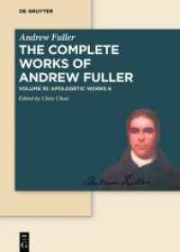 Andrew Fuller: The Complete Works of Andrew Fuller. Volume 10 Apologetic Works 6 （2024. 400 S. 3 b/w ill. 240 mm）