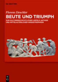 Beute und Triumph : Zum kulturgeschichtlichen Umfeld antiker und mittelalterlicher Kriegstrophäen