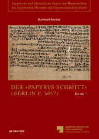 Der "Papyrus Schmitt" (Berlin P. 3057), 2 Teile (Ägyptische und Orientalische Papyri und Handschriften des Ägyptischen Museums und Papyrussammlung Berli) （2016. XXIII, 1242 S. 300 mm）