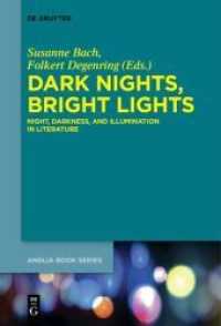 Dark Nights, Bright Lights : Night, Darkness and Illumination in Literature (Buchreihe der Anglia / Anglia Book Series 50) （2015. VIII, 234 S. 230 mm）