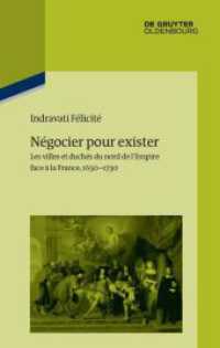 Négocier pour exister : Les villes et duchés du nord de l'Empire face à la France 1650-1730 (Pariser Historische Studien 105)